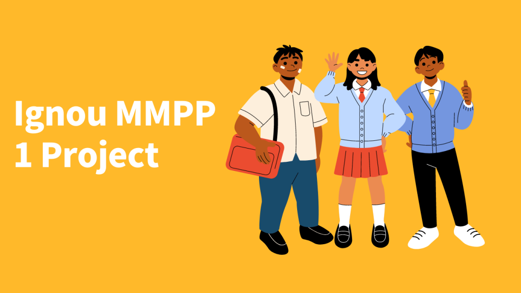 Get Your IGNOU MMPP-01 Project Done Right the First Time